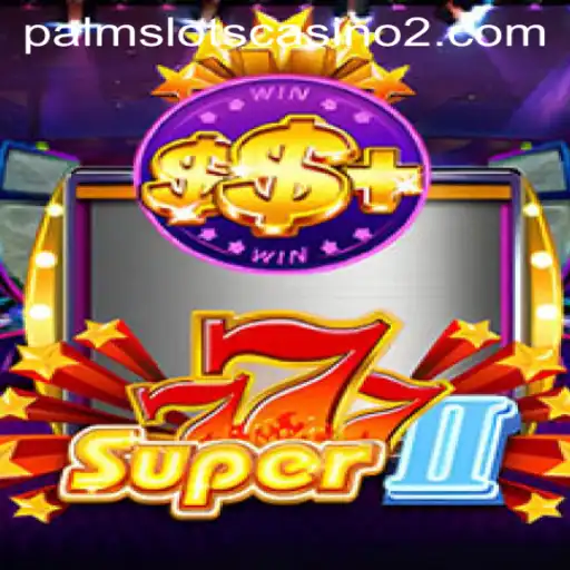 Explore the Exciting World of Super777II