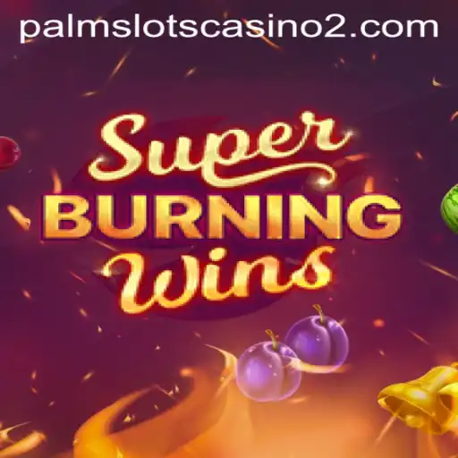 SuperBurningWins: A Thrilling Slot Adventure on aaaa.bet